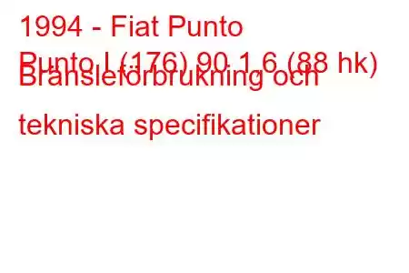 1994 - Fiat Punto
Punto I (176) 90 1,6 (88 hk) Bränsleförbrukning och tekniska specifikationer