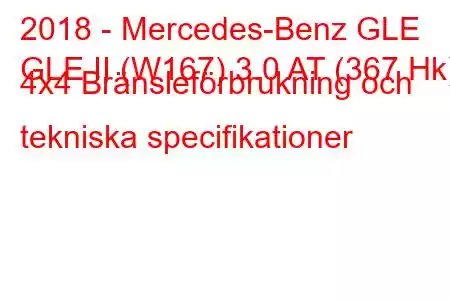 2018 - Mercedes-Benz GLE
GLE II (W167) 3.0 AT (367 Hk) 4x4 Bränsleförbrukning och tekniska specifikationer