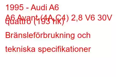 1995 - Audi A6
A6 Avant (4A,C4) 2,8 V6 30V quattro (193 hk) Bränsleförbrukning och tekniska specifikationer