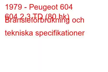 1979 - Peugeot 604
604 2.3 TD (80 hk) Bränsleförbrukning och tekniska specifikationer