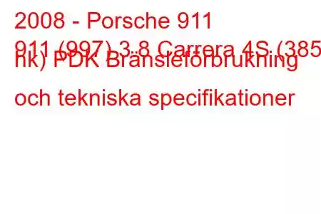 2008 - Porsche 911
911 (997) 3.8 Carrera 4S (385 hk) PDK Bränsleförbrukning och tekniska specifikationer