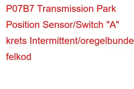 P07B7 Transmission Park Position Sensor/Switch 