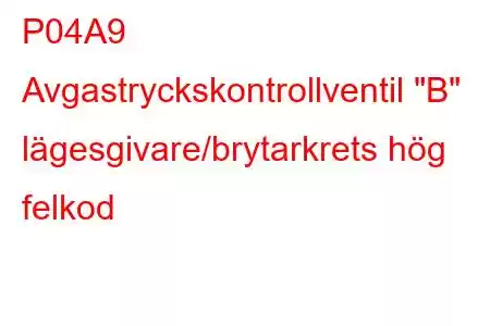 P04A9 Avgastryckskontrollventil 