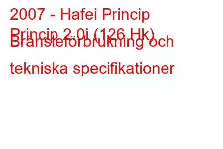 2007 - Hafei Princip
Princip 2.0i (126 Hk) Bränsleförbrukning och tekniska specifikationer