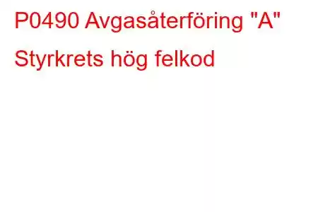 P0490 Avgasåterföring 