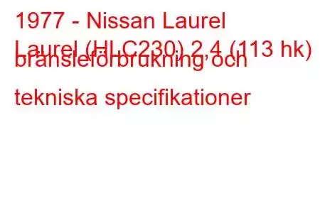 1977 - Nissan Laurel
Laurel (HLC230) 2,4 (113 hk) bränsleförbrukning och tekniska specifikationer