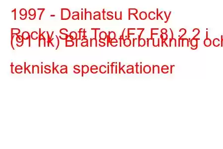 1997 - Daihatsu Rocky
Rocky Soft Top (F7,F8) 2,2 i (91 hk) Bränsleförbrukning och tekniska specifikationer