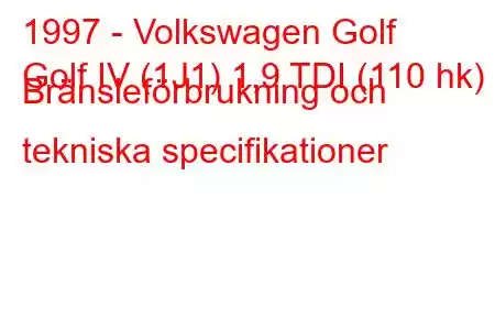 1997 - Volkswagen Golf
Golf IV (1J1) 1,9 TDI (110 hk) Bränsleförbrukning och tekniska specifikationer