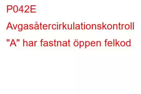 P042E Avgasåtercirkulationskontroll 