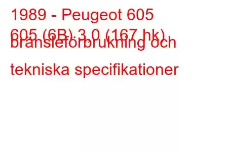 1989 - Peugeot 605
605 (6B) 3,0 (167 hk) bränsleförbrukning och tekniska specifikationer