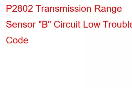 P2802 Transmission Range Sensor 