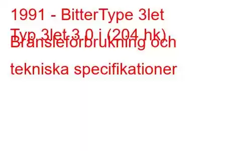 1991 - BitterType 3let
Typ 3let 3.0 i (204 hk) Bränsleförbrukning och tekniska specifikationer