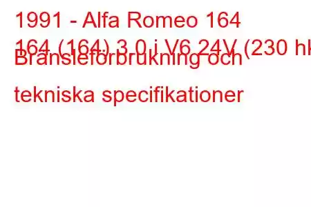 1991 - Alfa Romeo 164
164 (164) 3.0 i V6 24V (230 hk) Bränsleförbrukning och tekniska specifikationer