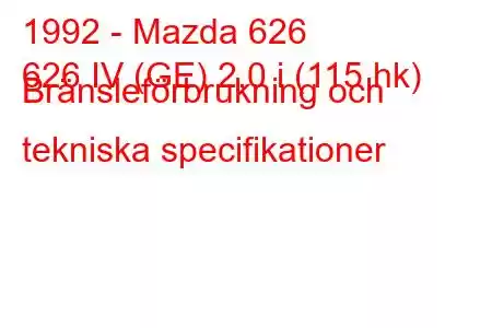 1992 - Mazda 626
626 IV (GE) 2,0 i (115 hk) Bränsleförbrukning och tekniska specifikationer