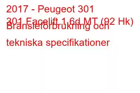 2017 - Peugeot 301
301 Facelift 1.6d MT (92 Hk) Bränsleförbrukning och tekniska specifikationer