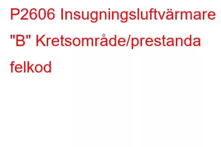 P2606 Insugningsluftvärmare 