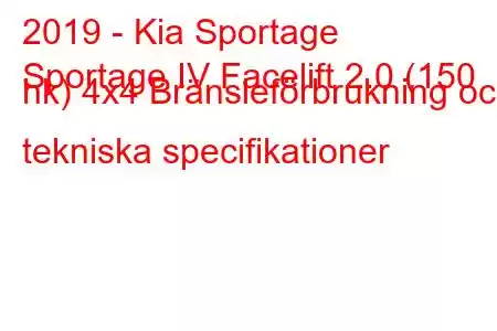 2019 - Kia Sportage
Sportage IV Facelift 2.0 (150 hk) 4x4 Bränsleförbrukning och tekniska specifikationer