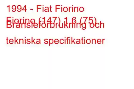 1994 - Fiat Fiorino
Fiorino (147) 1.6 (75) Bränsleförbrukning och tekniska specifikationer