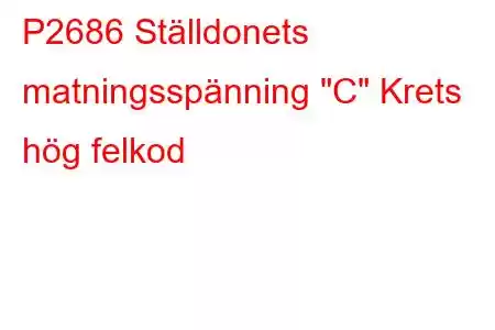 P2686 Ställdonets matningsspänning 