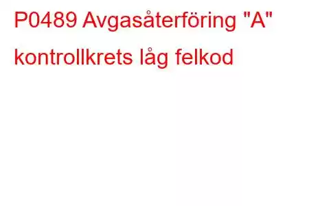 P0489 Avgasåterföring 