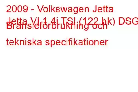 2009 - Volkswagen Jetta
Jetta VI 1.4i TSI (122 hk) DSG Bränsleförbrukning och tekniska specifikationer