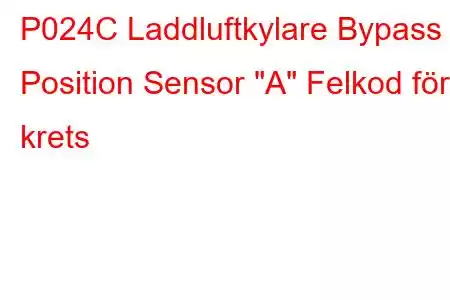 P024C Laddluftkylare Bypass Position Sensor 