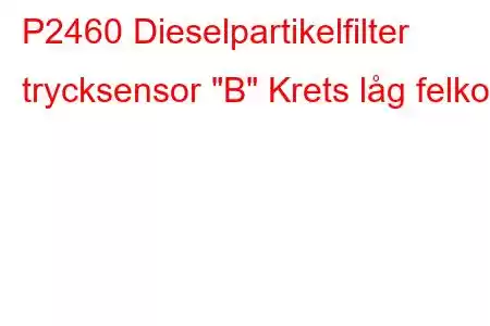 P2460 Dieselpartikelfilter trycksensor 