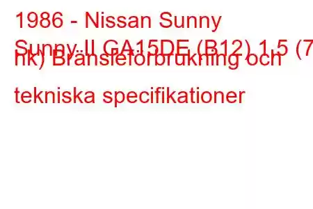 1986 - Nissan Sunny
Sunny II GA15DE (B12) 1,5 (71 hk) Bränsleförbrukning och tekniska specifikationer