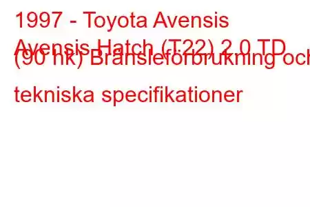 1997 - Toyota Avensis
Avensis Hatch (T22) 2.0 TD (90 hk) Bränsleförbrukning och tekniska specifikationer