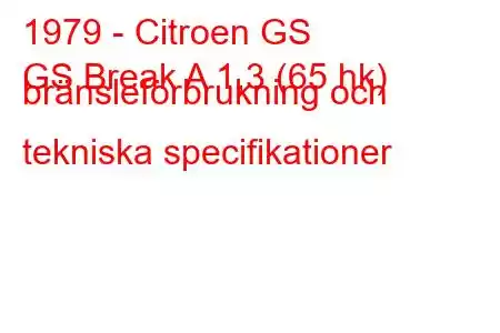 1979 - Citroen GS
GS Break A 1,3 (65 hk) bränsleförbrukning och tekniska specifikationer