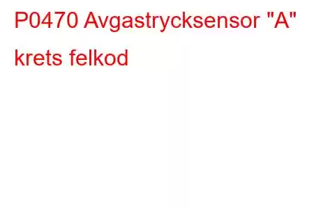 P0470 Avgastrycksensor 