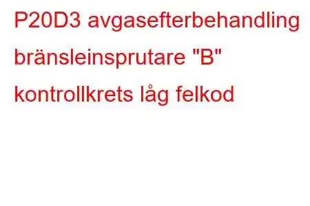 P20D3 avgasefterbehandling bränsleinsprutare 