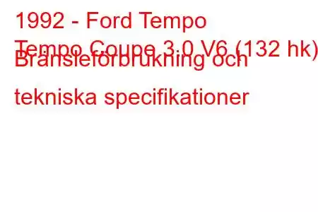 1992 - Ford Tempo
Tempo Coupe 3.0 V6 (132 hk) Bränsleförbrukning och tekniska specifikationer