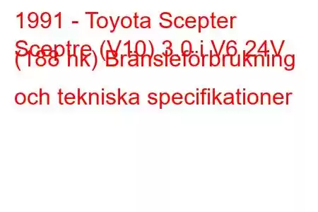 1991 - Toyota Scepter
Sceptre (V10) 3.0 i V6 24V (188 hk) Bränsleförbrukning och tekniska specifikationer