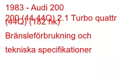 1983 - Audi 200
200 (44,44Q) 2.1 Turbo quattro (44Q) (182 hk) Bränsleförbrukning och tekniska specifikationer