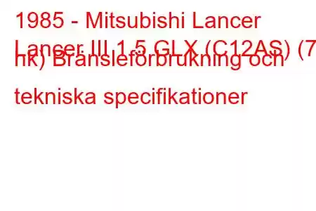 1985 - Mitsubishi Lancer
Lancer III 1.5 GLX (C12AS) (70 hk) Bränsleförbrukning och tekniska specifikationer