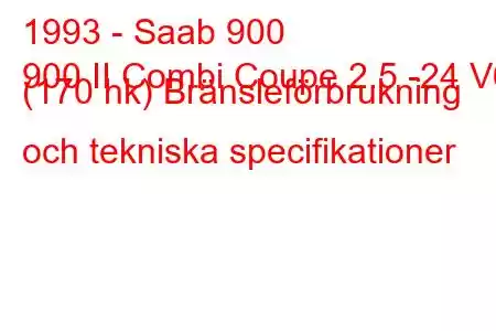 1993 - Saab 900
900 II Combi Coupe 2.5 -24 V6 (170 hk) Bränsleförbrukning och tekniska specifikationer