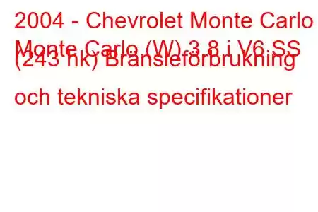 2004 - Chevrolet Monte Carlo
Monte Carlo (W) 3.8 i V6 SS (243 hk) Bränsleförbrukning och tekniska specifikationer