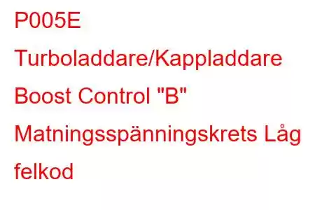 P005E Turboladdare/Kappladdare Boost Control 