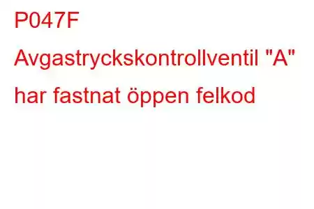 P047F Avgastryckskontrollventil 