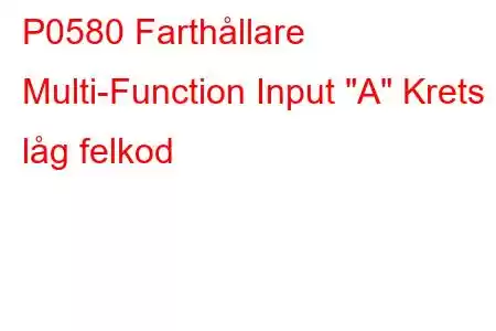 P0580 Farthållare Multi-Function Input 