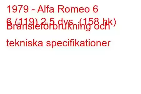 1979 - Alfa Romeo 6
6 (119) 2,5 dvs. (158 hk) Bränsleförbrukning och tekniska specifikationer