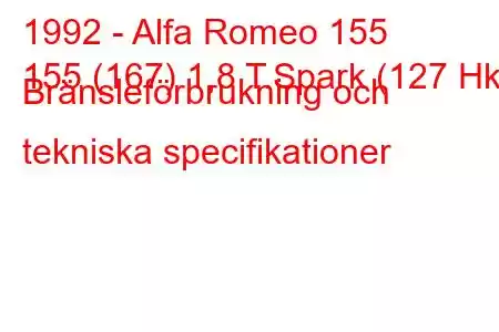 1992 - Alfa Romeo 155
155 (167) 1,8 T.Spark (127 Hk) Bränsleförbrukning och tekniska specifikationer