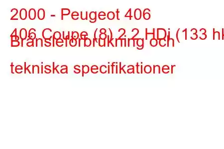 2000 - Peugeot 406
406 Coupe (8) 2.2 HDi (133 hk) Bränsleförbrukning och tekniska specifikationer