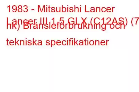 1983 - Mitsubishi Lancer
Lancer III 1.5 GLX (C12AS) (75 hk) Bränsleförbrukning och tekniska specifikationer