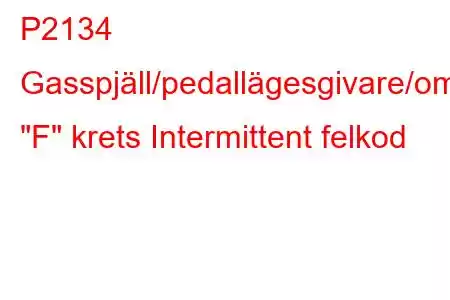 P2134 Gasspjäll/pedallägesgivare/omkopplare 