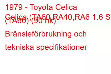 1979 - Toyota Celica
Celica (TA60,RA40,RA6 1.6 ST (TA60) (90 hk) Bränsleförbrukning och tekniska specifikationer