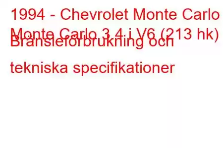 1994 - Chevrolet Monte Carlo
Monte Carlo 3.4 i V6 (213 hk) Bränsleförbrukning och tekniska specifikationer