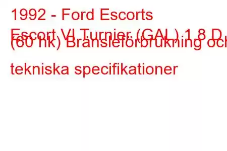 1992 - Ford Escorts
Escort VI Turnier (GAL) 1.8 D (60 hk) Bränsleförbrukning och tekniska specifikationer