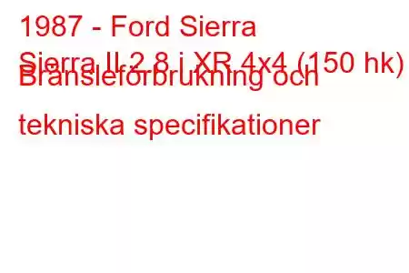 1987 - Ford Sierra
Sierra II 2.8 i XR 4x4 (150 hk) Bränsleförbrukning och tekniska specifikationer